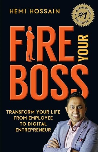Fire Your Boss by Hemi Hossain